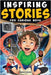 Inspiring Stories for Curious Boys: True Motivational Tales to Build Self-Confidence, Courage, and Kindness for Young Readers by Munoz, Chris