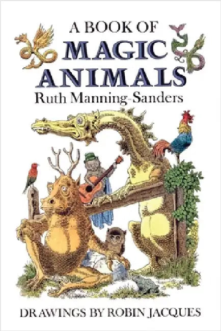 A Book of Magic Animals by Manning-Sanders, Ruth