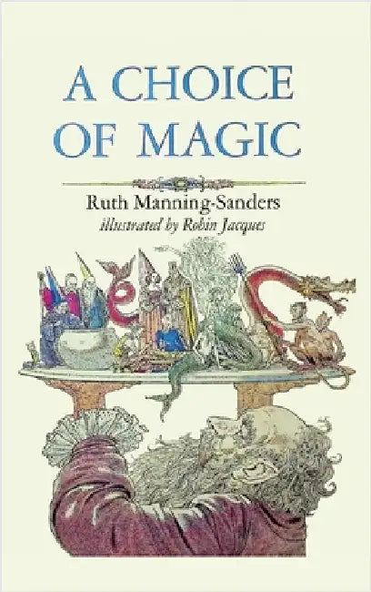 A Choice of Magic by Manning-Sanders, Ruth