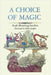A Choice of Magic by Manning-Sanders, Ruth