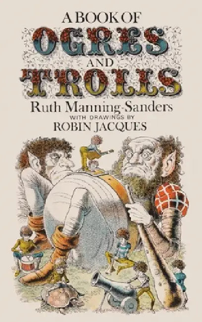 A Book of Ogres and Trolls by Ruth Manning-Sanders, Robin Jacques