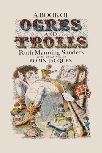A Book of Ogres and Trolls by Ruth Manning-Sanders, Robin Jacques