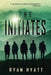 The Initiates by Ryan Hyatt