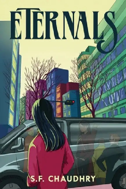 Eternals by Chaudhry, S. F.