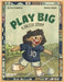 Play Big: A Soccer Story by Stanfield, Olivia