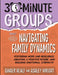 30-Minute Groups: Navigating Family Dynamics: Fostering Hope and Resilience, Creating a Positive Future, and Building Emotional Strength by Healy, Ginger