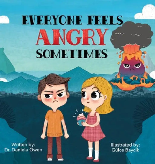 Everyone Feels Angry Sometimes by Daniela Owen, Gulce Baycik