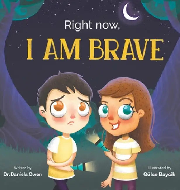 Right Now, I Am Brave by Daniela Owen, Gülce Baycik