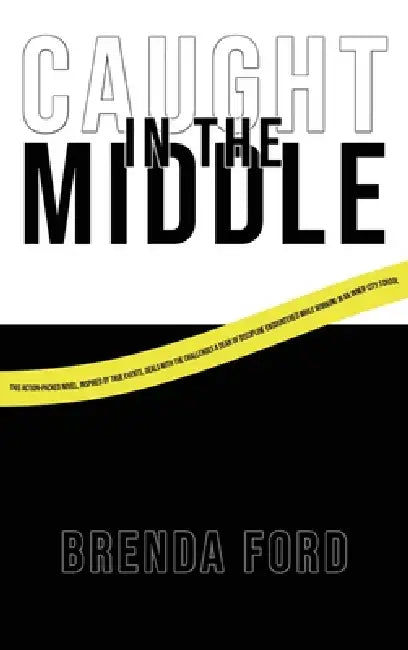 "Caught" in the Middle by Brenda Ford