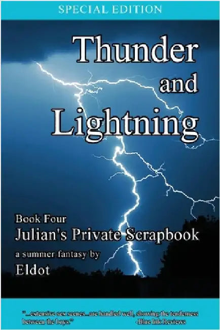 Thunder and Lightning: Julian's Private Scrapbook Book 4 by Eldot
