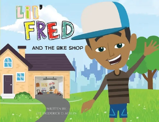 Lil Fred and the Bike Shop by Frederick D. Acklin