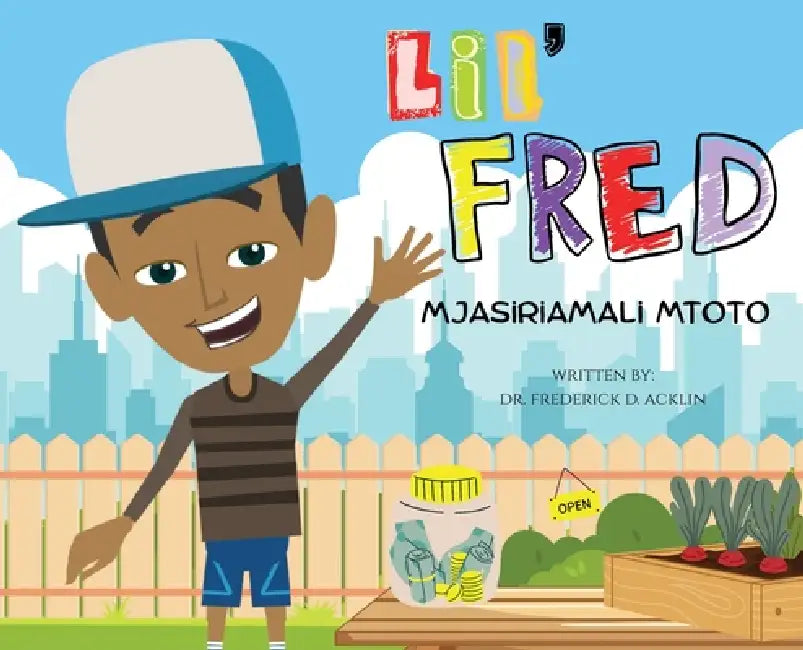 Lil Fred the Kidprenuer by Frederick D. Acklin