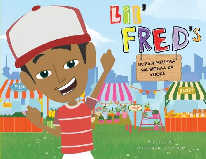 Lil Fred's Big Bake Sale by Frederick D. Acklin