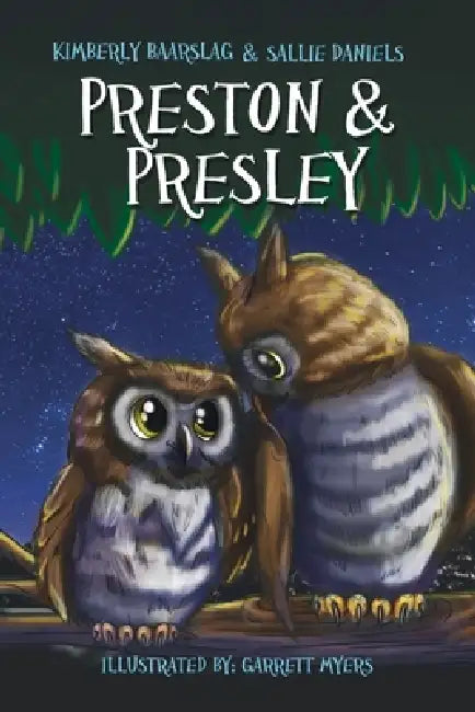 Preston and Presley by Kimberly Baarslag, Sallie Daniels