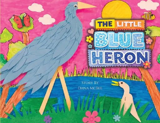 The Little Blue Heron by Dana McBee
