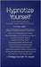 Hypnotize Yourself for a Powerful Mindset of Health, Happiness, and Success by Scarpati, Andrew