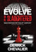 EVOLVE or Be Slaughtered: Negotiation for the 21st Century (UPDATED 2025 EDITION) by Chevalier, Derrick