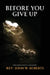 Before You Give Up by John Roberts
