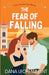 The Fear of Falling: A Love Connections Sweet Romcom by Lecheminant, Dana