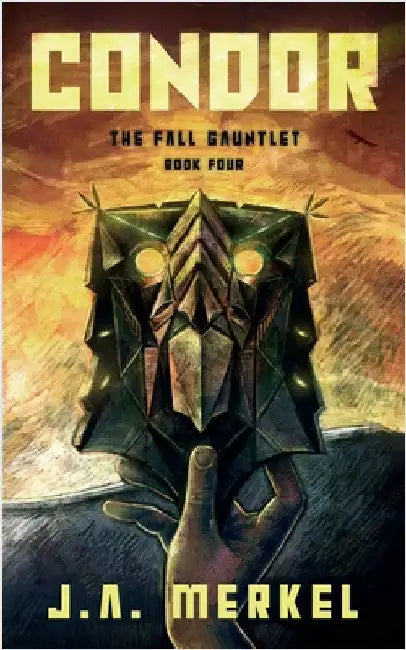 The Fall Gauntlet: CONDOR (Book 4) by Merkel, J. A.