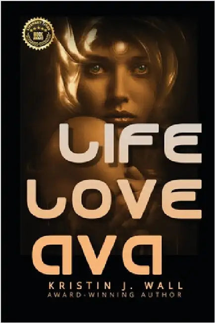 Life Love Ava by Wall, Kristin J.
