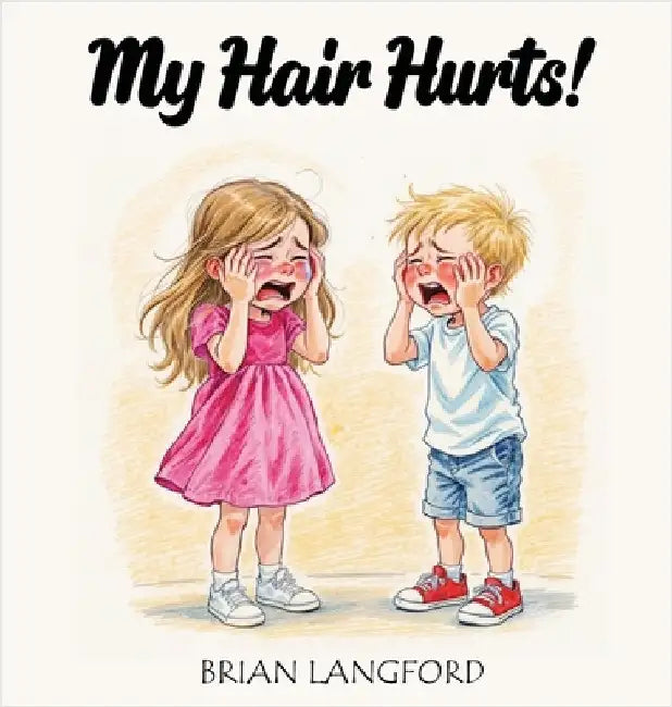 My Hair Hurts! by Langford, Brian