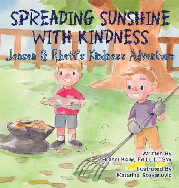 Spreading Sunshine with Kindness: Jensen and Rhett's Kindness Adventure: Jensen and Rhett's by Brandi Kelly, Katarina Stevanovic