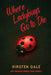 Where Ladybugs Go to Die by Kirsten Gale