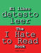 El libro detesto leer: The I Hate to Read Book by Jimmy Huston