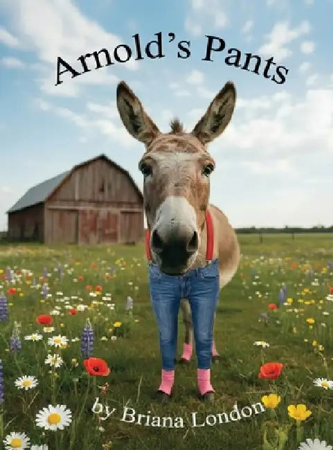 Arnold's Pants by Briana London