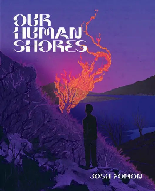 Our Human Shores by Josh Fomon