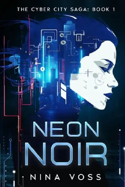 Neon Noir by Nina Voss