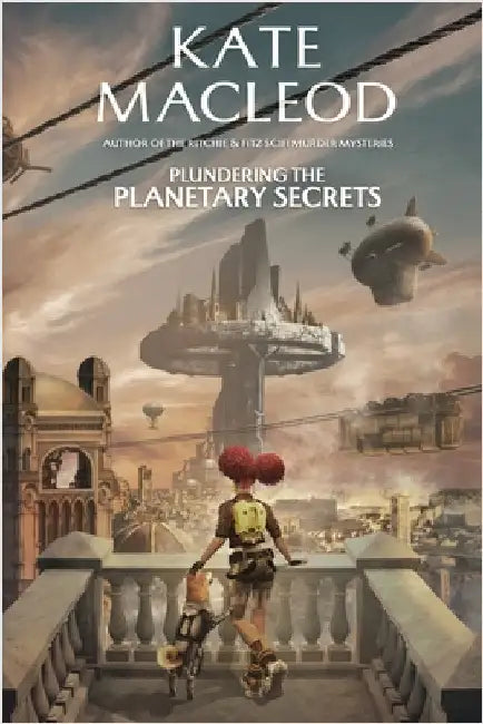 Plundering the Planetary Secrets by MacLeod, Kate