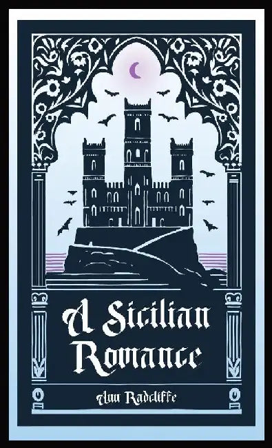 A Sicilian Romance by Ann Radcliffe