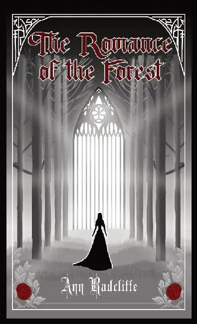 The Romance of the Forest by Ann Radcliffe
