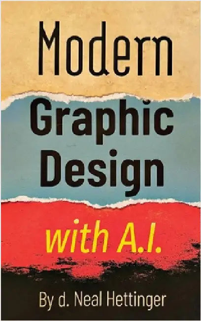 Modern Graphic Design with AI by Hettinger, Neal