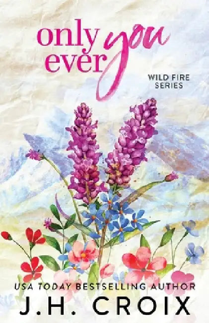 Only Ever You by Croix, Jh