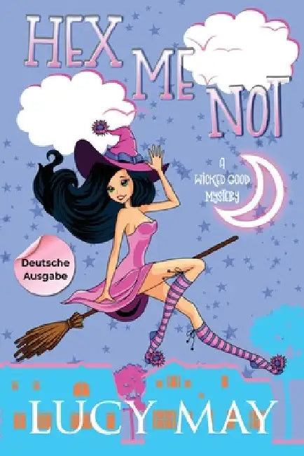 Hex Me Not - Deutsche Ausgabe by May, Lucy