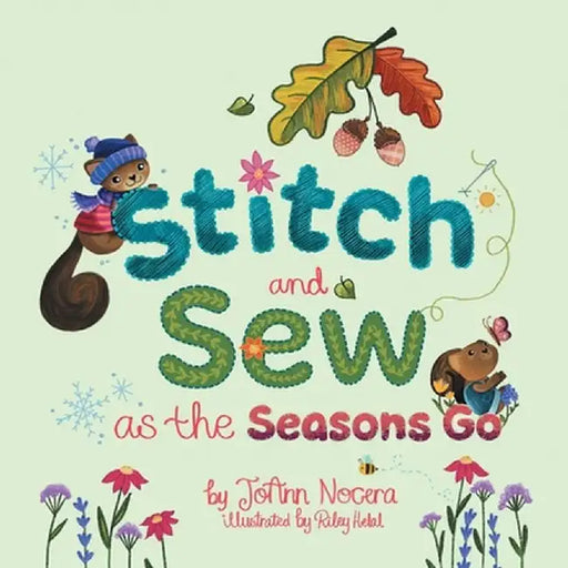 Stitch and Sew as the Seasons Go by Joann Nocera