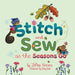 Stitch and Sew as the Seasons Go by Joann Nocera