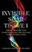 Invisible Scar Tissue I: Break Through Your Spiritual Scars and Reclaim Your Victory Story by Charles Anthony Solorio