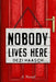 Nobody Lives Here by Dezi Haasch