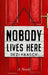 Nobody Lives Here by Dezi Haasch