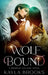 Wolf Bound by Kayla Brooks