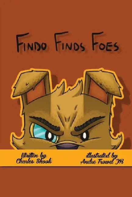 Findo Finds Foes by Charles Shook
