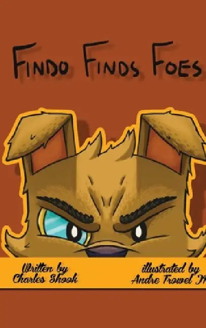 Findo Finds Foes by Charles Shook