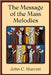 The Message of the Mass Melodies by Murrett, John C.