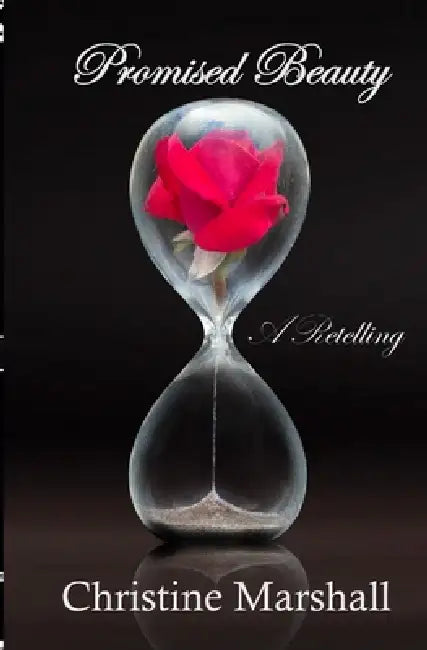 Promised Beauty: A Retelling by Christine Marshall