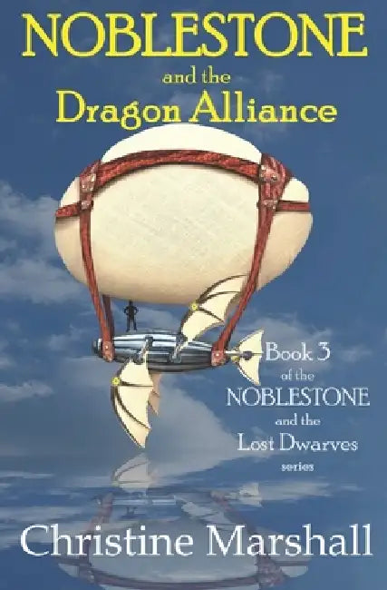 NOBLESTONE and the Dragon Alliance by Christine Marshall