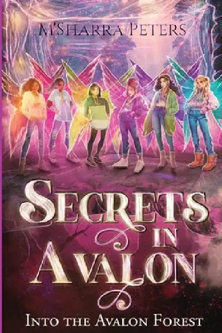 Secrets in Avalon Into the Avalon Forest by Peters, M'Sharra